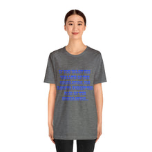 Load image into Gallery viewer, Unisex Jersey Short Sleeve Tee