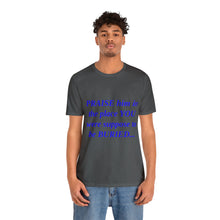 Load image into Gallery viewer, Unisex Jersey Short Sleeve Tee