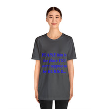Load image into Gallery viewer, Unisex Jersey Short Sleeve Tee