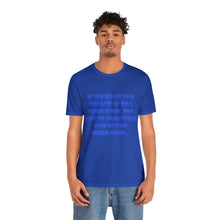 Load image into Gallery viewer, Unisex Jersey Short Sleeve Tee
