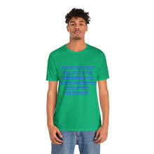 Load image into Gallery viewer, Unisex Jersey Short Sleeve Tee
